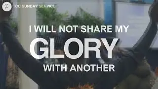 TCC Sunday Service | I Will Not Give My Glory To Another | 4th-Jan-2026-Live!