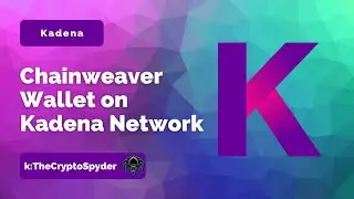 Chainweaver Wallet on Kadena Network - Spinning The Chainweb