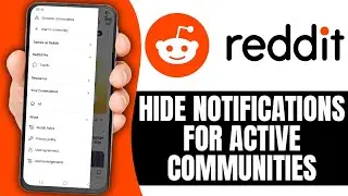 How to Hide Reddit Notifications for Active Communities (2026)