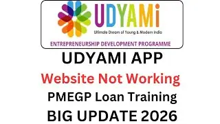 PMEGP LOAN UPDATE 2026 EDP TRAINING IN UDYAMI APP & WEBSITE NOT WORKING PROBLEM | UDYAMI APP NO. REG