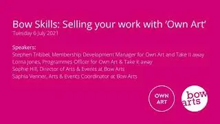 Bow Skills: Selling your work with &lsquo;Own Art&rsquo; Talk