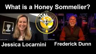 What is a Honey Sommelier? Frederick Dunn Interviews Honey Tasting Expert Jessica Locarnini.