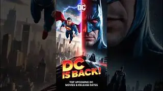 Best Upcoming DC Movies To Watch