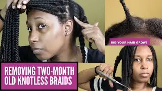 TAKING OUT 2 MONTH OLD KNOTLESS BRAIDS 😱  Remove BUILD UP | Naturally Kailz