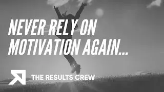 Why You Should Stop Relying On Motivation To Reach Your Fitness Goals