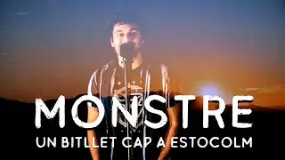 MONSTRE - Un Bitllet Cap a Estocolm