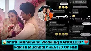 Smriti Mandhana Wedding CANCELLED! 💔 Palash Muchhal Cheating RUMORS Viral! | 🤯 TRUTH EXPOSED?