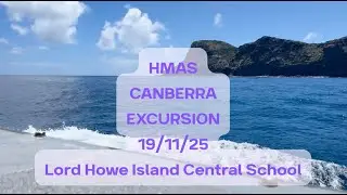 HMAS CANBERRA EXCURSION - Lord Howe Island Central School