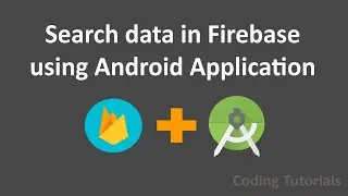 4- Search data in Firebase using Android Application | Firebase+Android Tutorials