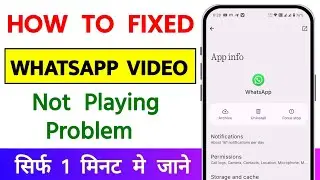 How To Fix Whatsapp Video Not Playing Problem Solved | Whatsapp Mein Video Play Nahi Ho Raha Hai