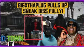 BigXthaPlug Pulls Up on Fully | Dtown RP