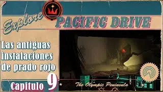 Pacific Drive capitulo 9 ¿Qué hay en las antiguas instalaciones de Prado Rojo?
