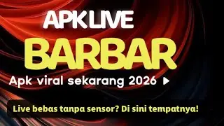 APLIKASI Update Terbaru LIVE C_LMEk - Aplikasi Live Streaming Barbar 2026 - Apk live bar bar 2026