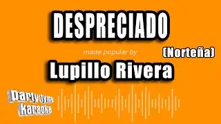 Lupillo Rivera - Despreciado (Norteña) (Versión Karaoke)