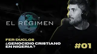 EL R&Eacute;GIMEN 01 - &iquest;GENOCIDIO CRISTIANO EN NIGERIA? por FERNANDO DUCLOS