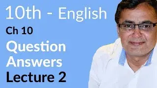 10th Class English, Lesson 10, Lec 2, Question Answers - Matric Class English
