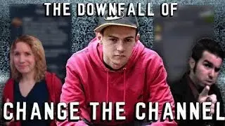 the downfall of #changethechannel (REUPLOAD)