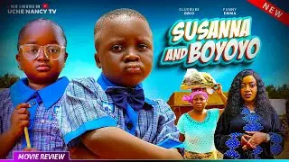 SUSANNA AND BOYOYO  - TRENDING NOLLYWOOD MOVIE REVIEW 2025