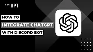 Как интегрировать API ChatGPT с ботом Discord!