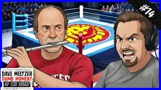 Dave Meltzer Dumb Moment Of The Week #14 - Bryan Alvarez Rages, Ethan Page Superstar, NJPW Is GOAT