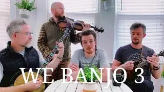 We Banjo 3: AirBnB Sessions - Part I The Long Black Veil