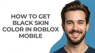 How To Get Black Skin Color In Roblox Mobile - GUIDE!