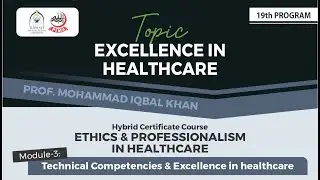 PIMA-RIU Certificate Course,  Class-19 | Ethics and Professionalism | Prof. Mohammad Iqbal Khan