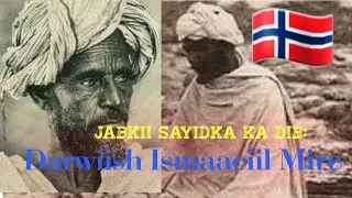 JABKII SAYIDKA IYO DARAAWIISH | MUJAAHID ISMAACIIL MIRE IYO IDAAJAA