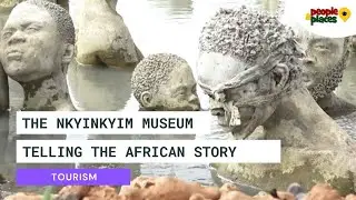 People&Places: A look into one of Ghana's biggest museums making waves internationally - Nkyinkyim