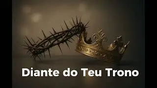 Diante do Teu Trono