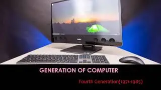 # 4TH GENERATION OF COMPUTER
