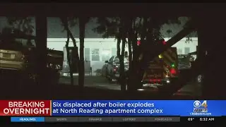 6 People Forced Out After Boiler Explodes At North Reading Apartment Complex