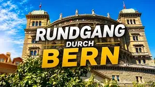 Bern &ndash; Die Bundesstadt der Schweiz | Spaziergang durch die Altstadt