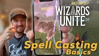 The Basics of Spell Casting in Wizards Unite