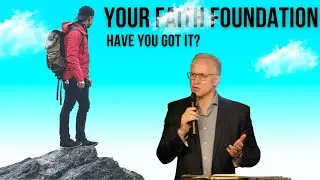 Have You Got Faith? Your Faith Foundation Part 1