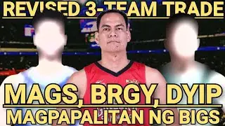 GINEBRA, MAGNOLIA, TERRAFIRMA REVISED 3-TEAM TRADE, PALITAN NGGA BIGMEN!
