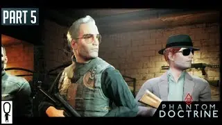 BUG OUT BOYS - Part 5 - Phantom Doctrine - Let's Play Gameplay Walkthrough