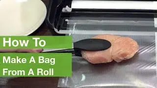 How To Make A Bag From A Roll | Foodsaver&reg;