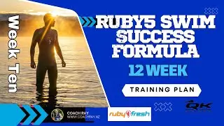Ruby5 Lake Wanaka Swim Training Plan &ndash; Week 10 | Open Water 5 km Swim Preparation with Coach Ray