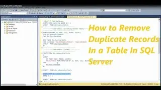 How To Remove Duplicate Records From a Table In SQL Server