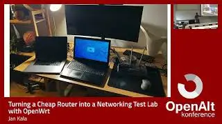 Turning a Cheap Router into a Networking Test Lab with OpenWrt (Jan Kala)