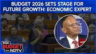 Budget 2026 Sets Stage for Future Growth, Says Economic Expert
