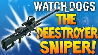 WATCH DOGS - How To Get The DESTROYER Sniper Rifle! (Most Powerful Gun In The Game)