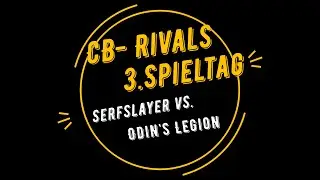 CB-Rivals: Serfslayer vs Odin&acute;s Legion - Map: Allenburg  (Bans: Keshigs , Falcos)
