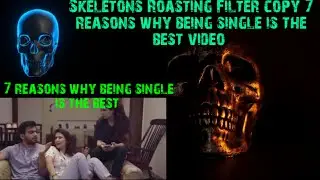 Skeletons roasting 7reasons why being single is the best|roasting filter copy video |roast |#shorts