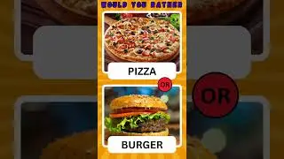 Would You Rather.....? Fast Food Edition #quiz #quizworld