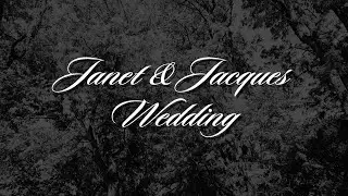 Janet & Jaques | Wedding Film