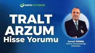 İsmail G&uuml;ner'den TRALT - ARZUM Hisse Yorumu '12 Ocak 2026' | İnfo Yatırım