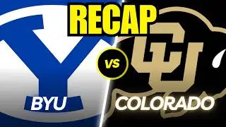 BYU vs. Colorado Full Game Recap!