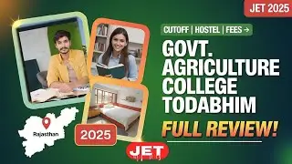 🎓 Government Agriculture College Todabhim &ndash; Full Honest Review | Cutoff, Fees, Hostel | JET UG 2025